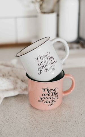 These are the good old days Mug - Pink